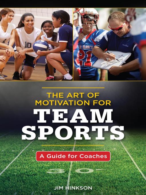 Title details for The Art of Motivation for Team Sports by Jim Hinkson - Available